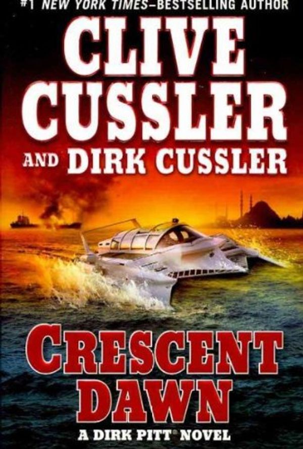 Cover Art for B008KUTB8O, Crescent DawnCRESCENT DAWN by Cussler, Clive (Author) on Nov-16-2010 Hardcover by Crescent Dawn CRESCENT DAWN by Cussler, Clive (Author) on-Hardcover