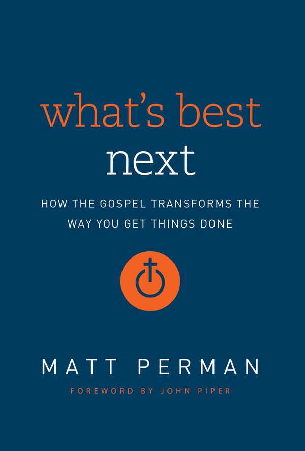 Cover Art for 9780310494232, What's Best Next by Matthew Aaron Perman