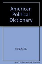 Cover Art for 9780030229329, American Political Dictionary by Jack C. Plano