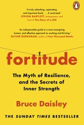 Cover Art for 9781847943675, Fortitude by Bruce Daisley