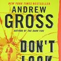 Cover Art for 9780061143458, Don't Look Twice by Andrew Gross