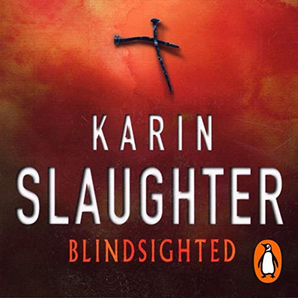 Cover Art for B00NPBHQ2G, Blindsighted: Grant Country, Book 1 by Karin Slaughter