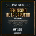 Cover Art for 9781669609964, Resumen Completo: Feminismo De La Capucha (Hood Feminism) - Basado En El Libro de Mikki Kendall by Unknown