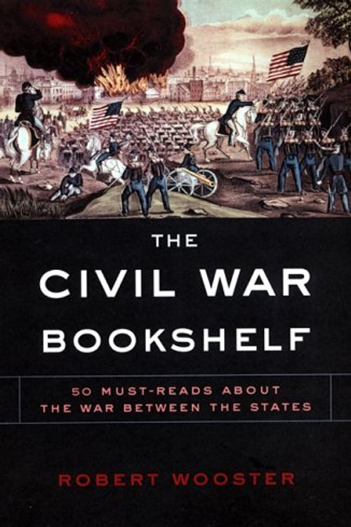 Cover Art for 9780806526928, Civil War Bookshelf by Robert Wooster