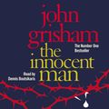 Cover Art for 9781846570018, The Innocent Man by John Grisham