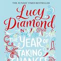 Cover Art for B00O8MGVVS, The Year of Taking Chances by Lucy Diamond