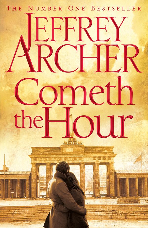 Cover Art for 9781447252191, Cometh the Hour (Clifton Chronicles) by Jeffrey Archer