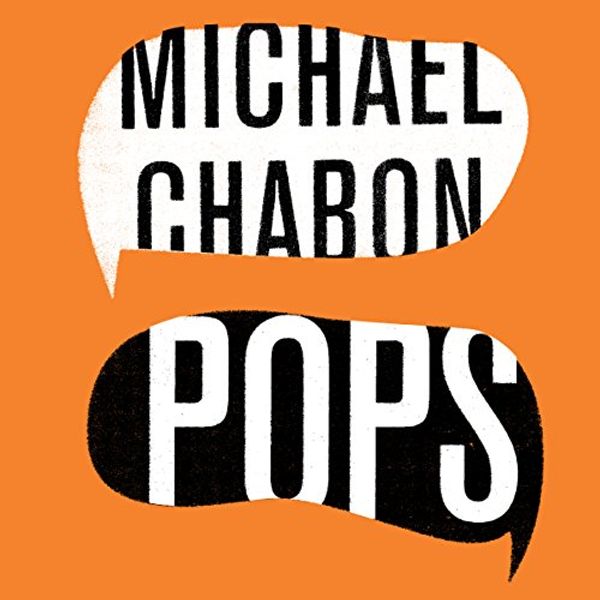 Cover Art for B07CDR9F67, Pops: Fatherhood in Pieces by Michael Chabon
