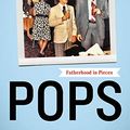 Cover Art for B073B1R8LT, Pops: Fatherhood in Pieces by Michael Chabon