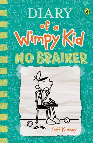 Cover Art for 9780143778448, No Brainer: Diary of a Wimpy Kid (18) by Jeff Kinney