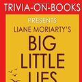 Cover Art for 9781516848089, Big Little Lies: by Liane Moriarty (Trivia-on-Books) by Trivion Books