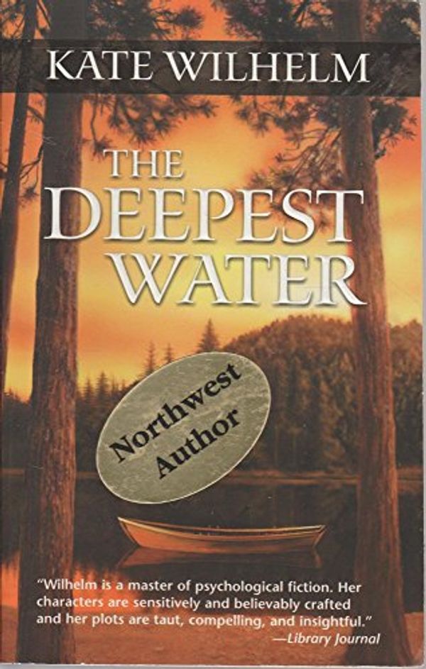 Cover Art for 9781551668468, The Deepest Water by Kate Wilhelm