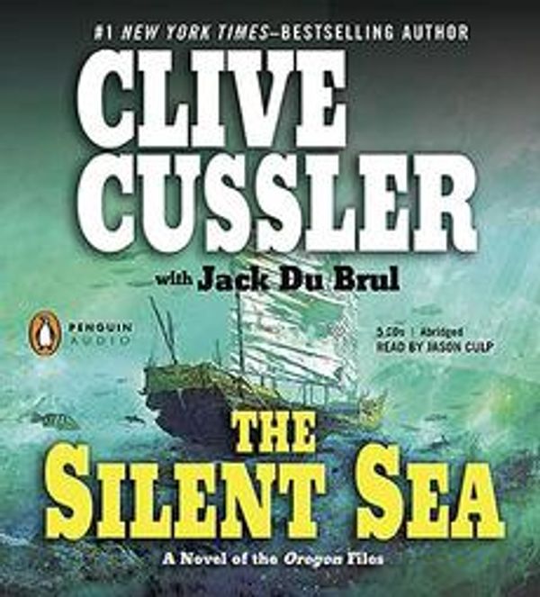 Cover Art for 9780143145417, The Silent Sea by Clive Cussler, Du Brul, Jack