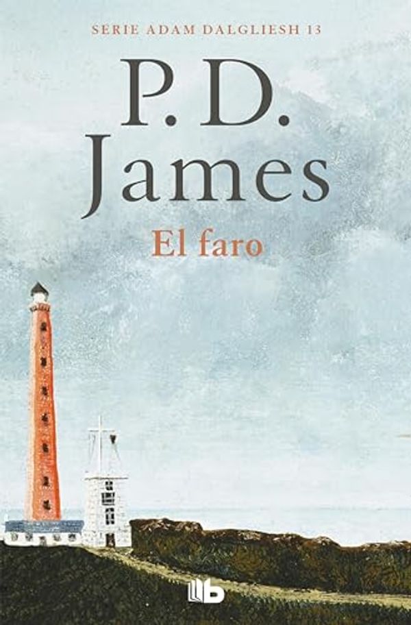 Cover Art for B06XJYQBMZ, El faro (Adam Dalgliesh 13) (Spanish Edition) by James, P.D.