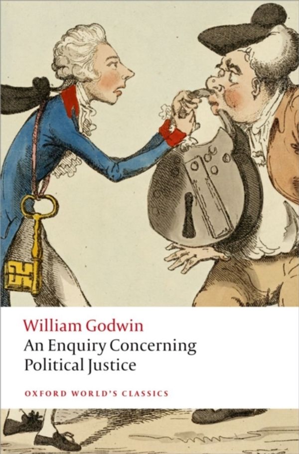 Cover Art for 9780199642625, An Enquiry Concerning Political Justice by William Godwin