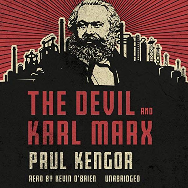 Cover Art for B08FXS2VDY, The Devil and Karl Marx: Communism's Long March of Death, Deception, and Infiltration by Paul Kengor