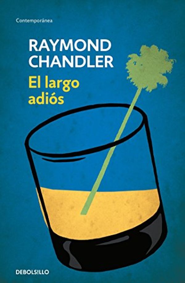 Cover Art for 9786073133968, El Largo Adios (the Long Goodbye) by Raymond Chandler