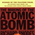 Cover Art for 9781439506868, The Making of the Atomic Bomb by Richard Rhodes
