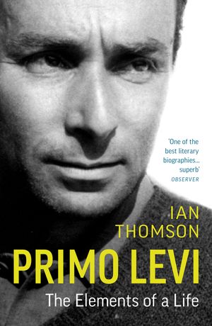 Cover Art for 9780099515210, Primo Levi: A Biography by Ian Thomson
