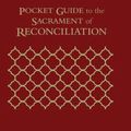 Cover Art for 9781950784554, Pocket Guide to the Sacrament of Reconciliation by Schmitz Fr Mike and Johnson Fr Josh