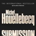 Cover Art for 9781785150258, Submission by Michel Houellebecq