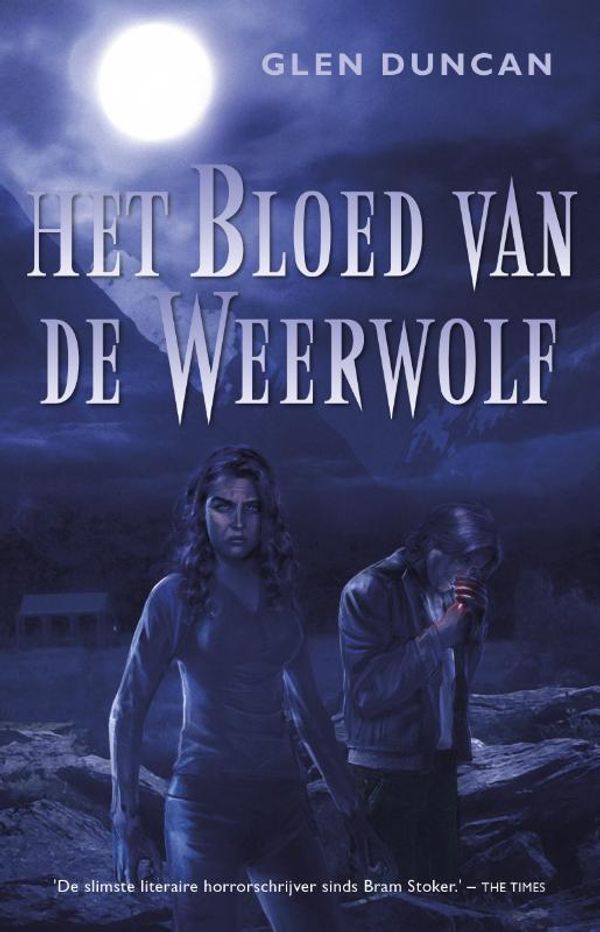 Cover Art for 9789024564705, Het bloed van de weerwolf by Glen Duncan, Marja Borg