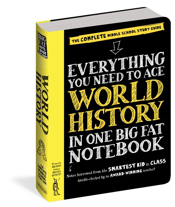 Cover Art for 9780761160946, Everything You Need to Ace World History in One Big Fat NotebookThe Complete Middle School Study Guide by Workman Publishing