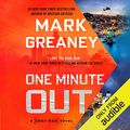 Cover Art for B083L86QN7, One Minute Out by Mark Greaney