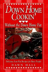 Cover Art for 9781577570189, Down Home Cookin' Without the Down Home Fat by Dawn Hall