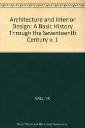 Cover Art for 9780471051626, Architecture and Interior Design: A Basic History Through the Seventeenth Century v. 1 by Victoria Kloss Ball