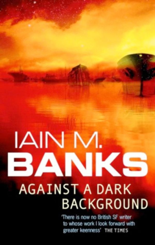 Cover Art for 9780748109982, Against A Dark Background by Iain M. Banks