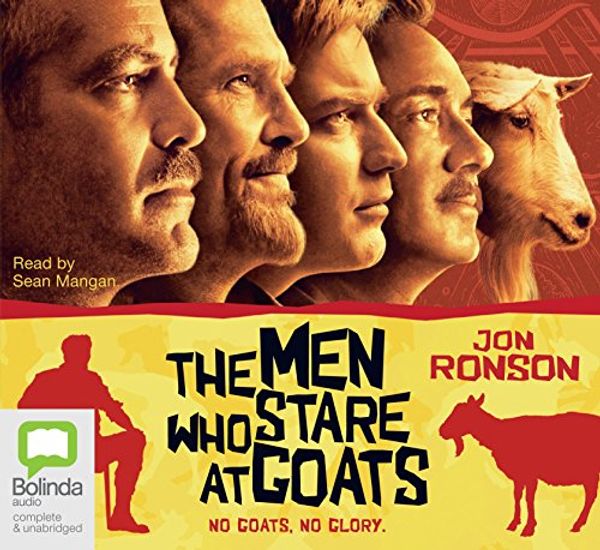 Cover Art for 9781742335872, The Men Who Stare at Goats by Jon Ronson
