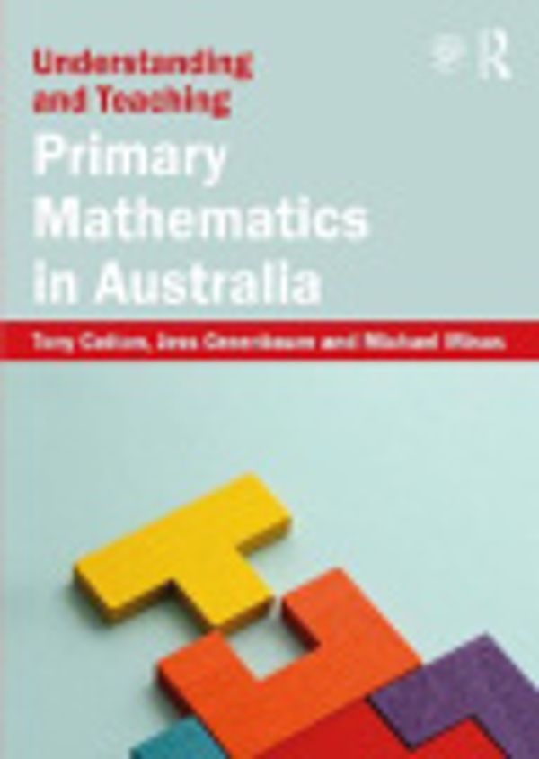 Cover Art for 9781003315155, Understanding and Teaching Primary Mathematics in Australia by Tony Cotton, Jess Greenbaum, Michael Minas
