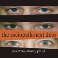 Cover Art for 9781400171569, The Sociopath Next Door by Martha Stout