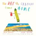 Cover Art for 9780593459461, The Day the Crayons Came Home by Drew Daywalt