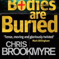 Cover Art for 9780748118571, Where The Bodies Are Buried by Chris Brookmyre