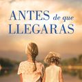 Cover Art for 9781947783522, Antes de que llegaras / Before We Were Yours by Lisa Wingate