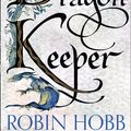 Cover Art for 9780008154394, Dragon Keeper (The Rain Wild Chronicles, Book 1) by Robin Hobb