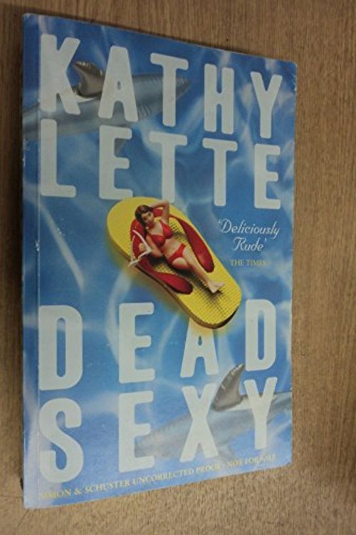 Cover Art for 9780743248051, Dead Sexy by Kathy Lette
