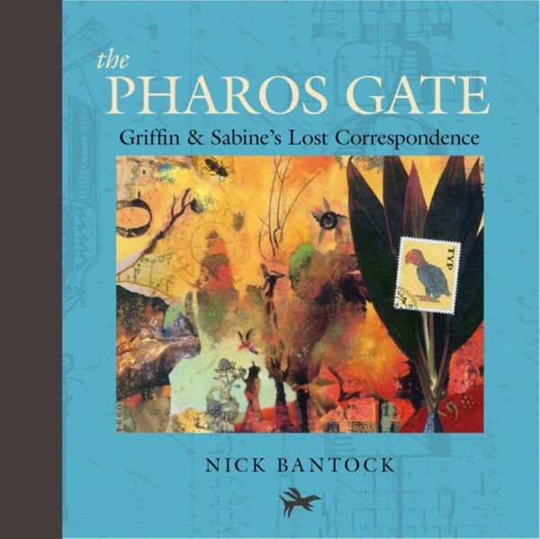 Cover Art for 9781452151250, The Pharos GateGriffin & Sabine's Missing Correspondence by Nick Bantock