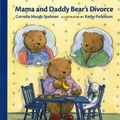Cover Art for 9780807552223, Mama and Daddy Bear's Divorce by Cornelia Spelman