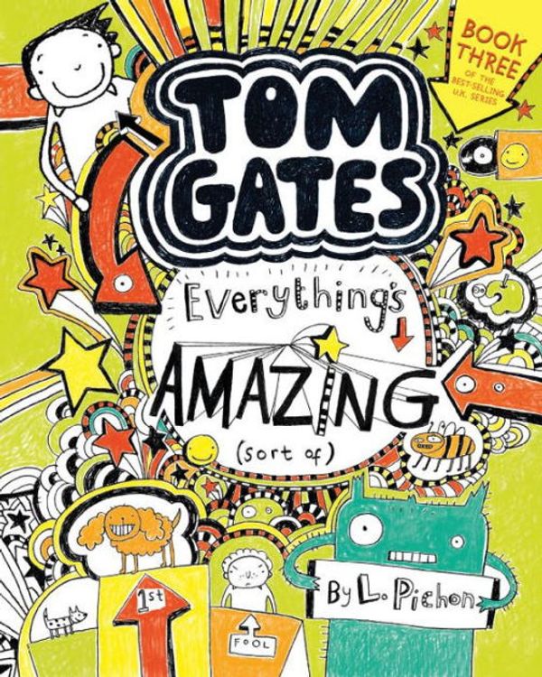 Cover Art for 9781489019981, Tom Gates: Everything’s Amazing (Sort Of) by Liz Pichon