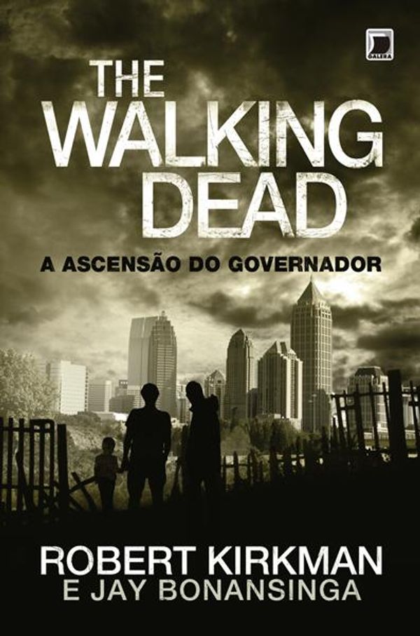 Cover Art for 9788501099549, The Walking Dead: A ascensão do Governador by Robert Kirkman e Jay Bonansinga