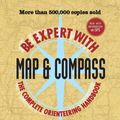 Cover Art for 9780470407653, Be Expert with Map and Compass by Bjorn Kjellstrom