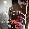 Cover Art for 9788773949498, Maend der hader kvinder by Stieg Larsson