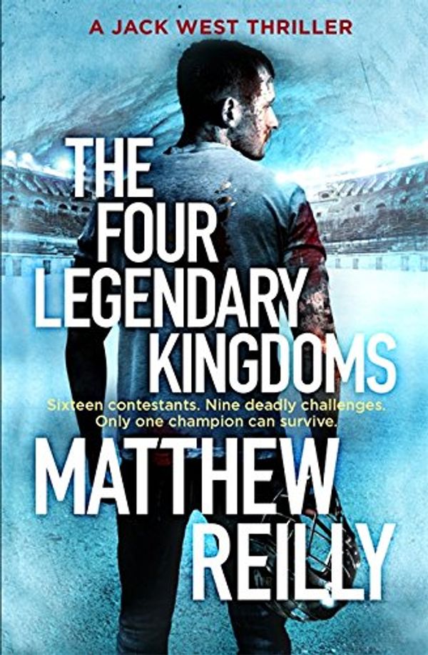 Cover Art for 9781409167112, The Four Legendary Kingdoms by Matthew Reilly