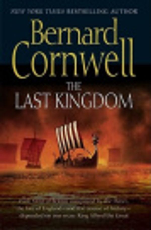 Cover Art for 9780060826727, The Last Kingdom by Bernard Cornwell