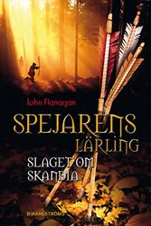 Cover Art for 9789132153389, Slaget om Skandia (Spejarens lärling, Band 4) by John Flanagan