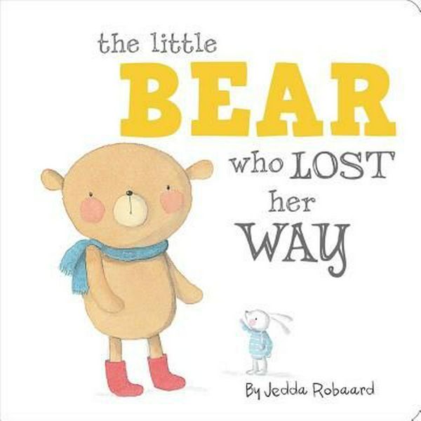 Cover Art for 9781499800920, The Little Bear Who Lost Her Way by Jedda Robaard