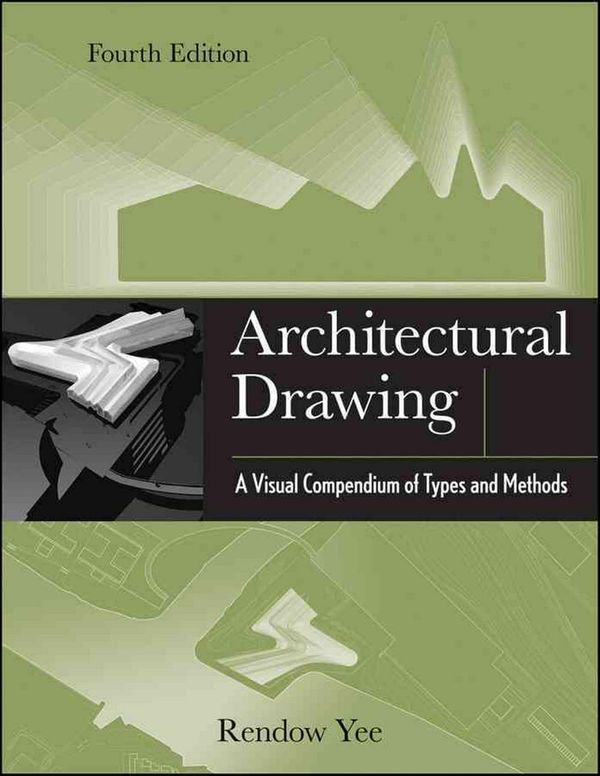 Cover Art for 9781118012871, Architectural Drawing by Rendow Yee